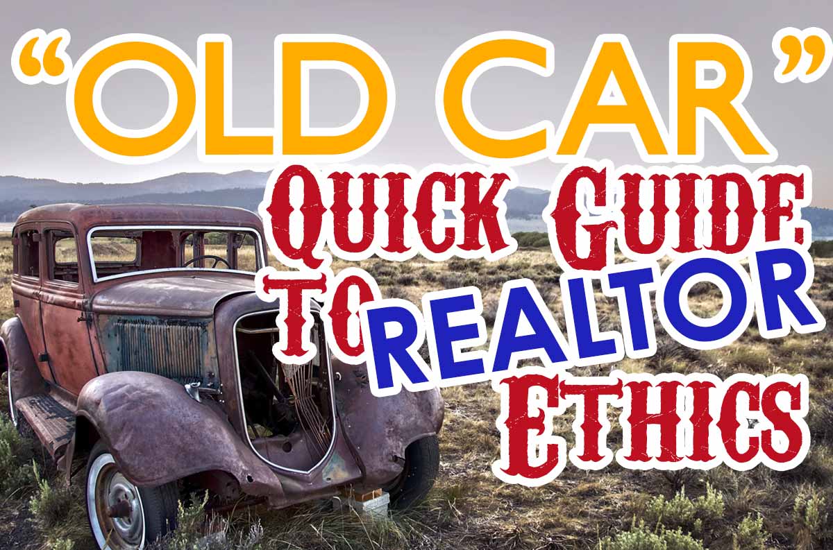 OLD-CAR: The quick guide to Realtor Ethics