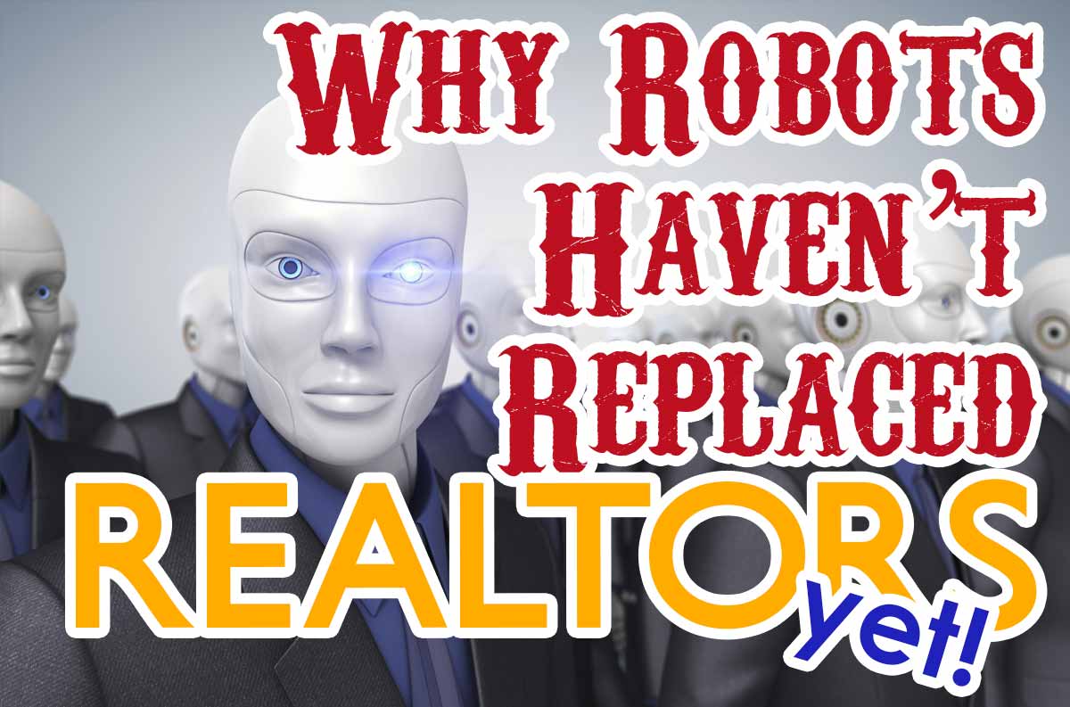 Why Robots Haven't Replaced Realtors Yet