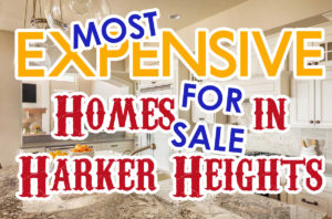 Most Expensive Home For Sale in Harker Heights