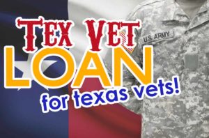 The Tex Vet Loan for Texas Veterans