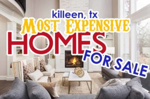 Most Expensive Homes For Sale In Killeen