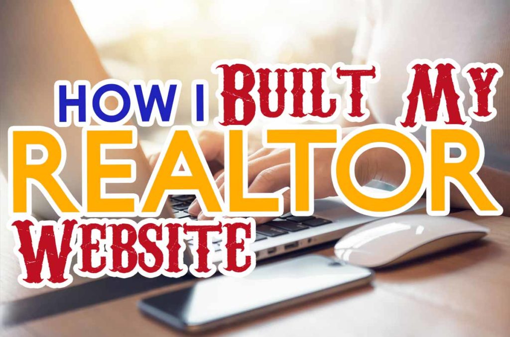 How I built my realtor website