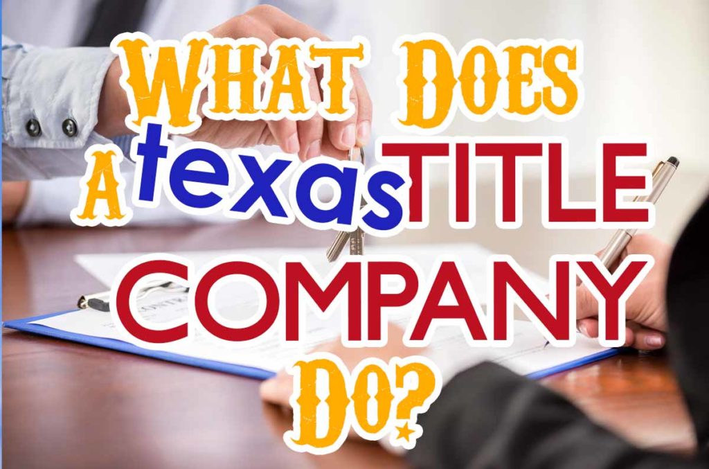 What does a Texas title company do?