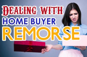 Tips on Avoiding and Overcoming Home Buyer's Remorse