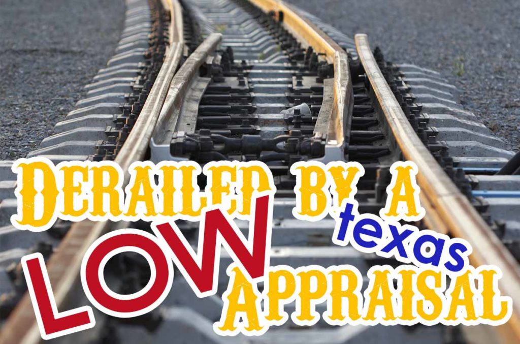 Derailed by a low appraisal in Texas